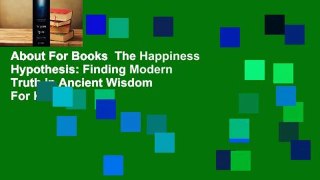 About For Books  The Happiness Hypothesis: Finding Modern Truth in Ancient Wisdom  For Kindle