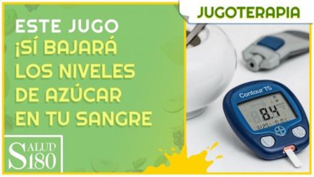 Este jugo ¡sí bajará los niveles de azúcar en tu sangre! | Salud180