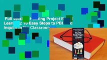 Full version  Hacking Project Based Learning: 10 Easy Steps to PBL and Inquiry in the Classroom