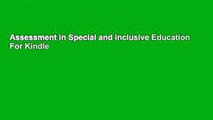 Assessment in Special and Inclusive Education  For Kindle