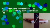 About For Books  Intersectionality as Critical Social Theory  Best Sellers Rank : #1