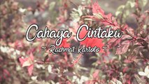 Rachmat Kartolo - Cahaya Cintaku (Official Lyric Video)