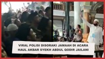 Viral Polisi Disoraki Jamaah di Acara Haul Akbar Syekh Abdul Qadir Jailani