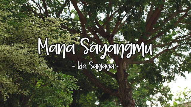 Ida Sanjaya - Mana Sayangmu (Official Lyric Video)