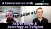 A Conversation with Cometan & Dr. Jeffrey Kotyk | Season 1 Episode 3 | Astral Magic & Astrology As Religion