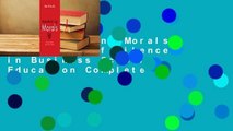 Manufacturing Morals: The Values of Silence in Business School Education Complete