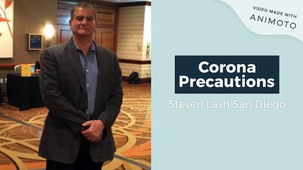 Steven lash San Diego shared Corona Precautions