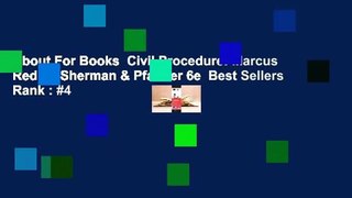 About For Books  Civil Procedure: Marcus Redish Sherman & Pfander 6e  Best Sellers Rank : #4