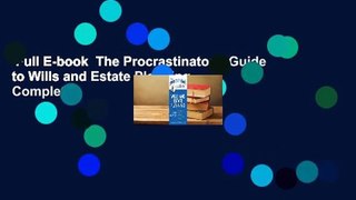 Full E-book  The Procrastinator's Guide to Wills and Estate Planning Complete