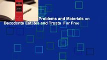 About For Books  Problems and Materials on Decedents Estates and Trusts  For Free
