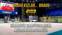 Bravo Kızlar..Bravo Cimnastik Şampiyonlarına Muhafazakar Sansür