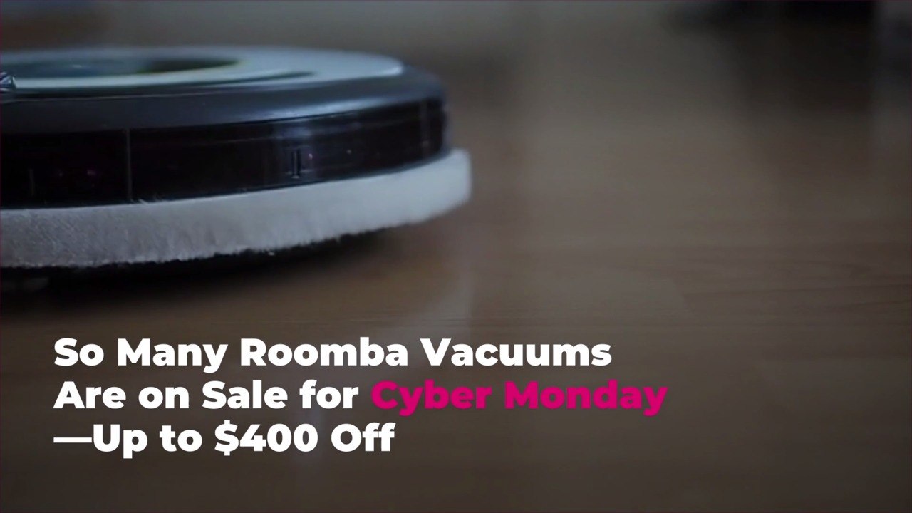 So Many Roomba Vacuums Are on Sale for Cyber Monday—Up to 400 Off