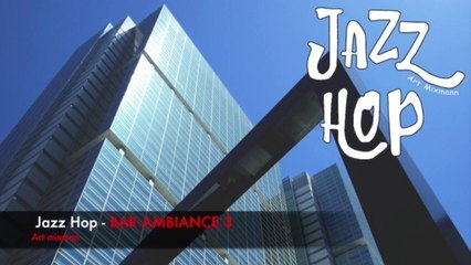 BAR AMBIANCE 3 - Jazz hop
