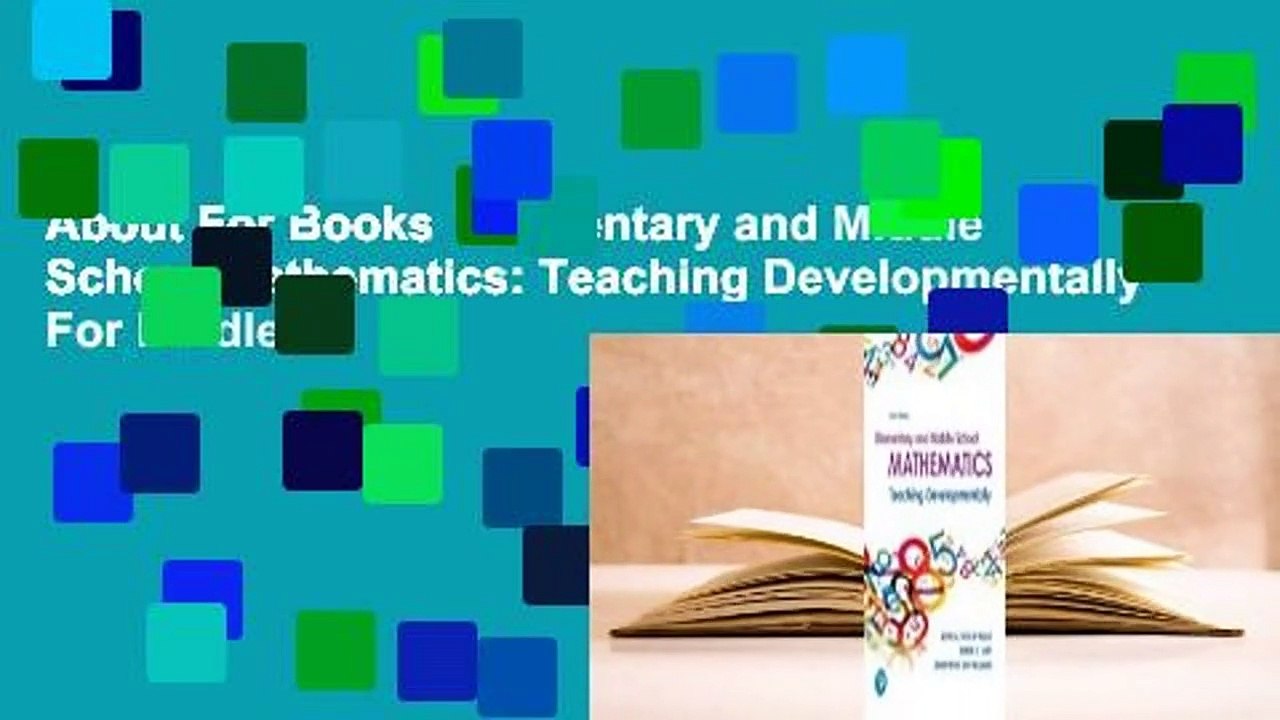About For Books  Elementary and Middle School Mathematics: Teaching Developmentally  For Kindle