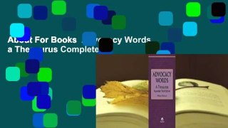 About For Books  Advocacy Words, a Thesaurus Complete