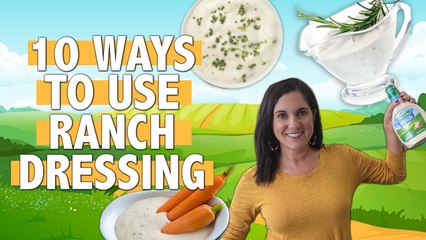 10 Ways to Use Ranch Dressing for More Than Salads