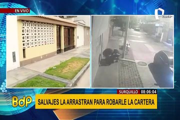 Surquillo: joven que fue arrastrada viene siendo asaltada desde hace tres meses