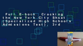 Full E-book  Cracking the New York City Shsat (Specialized High Schools Admissions Test), 3rd