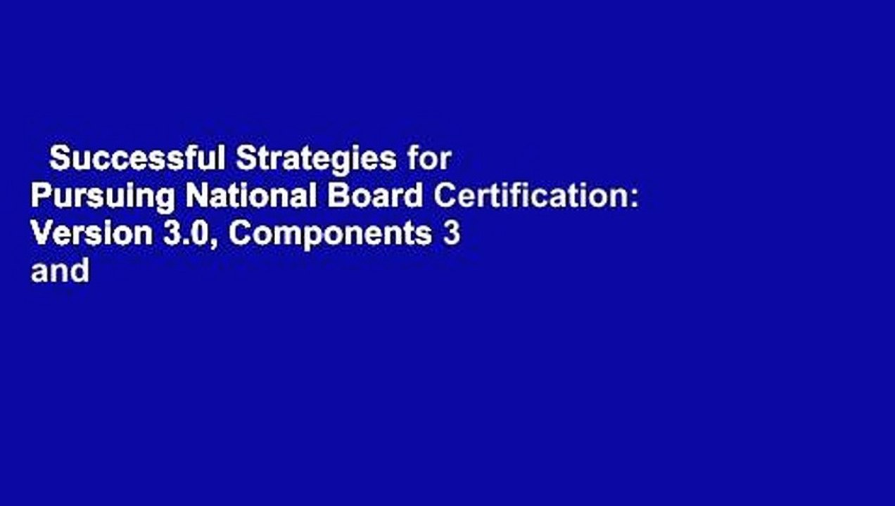Successful Strategies for Pursuing National Board Certification: Version 3.0, Components 3 and