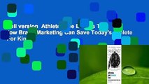 Full version  Athletes Are Brands Too: How Brand Marketing Can Save Today's Athlete  For Kindle
