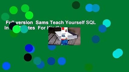 Full version  Sams Teach Yourself SQL in 10 Minutes  For Kindle