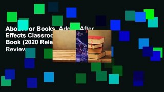 About For Books  Adobe After Effects Classroom in a Book (2020 Release)  Review