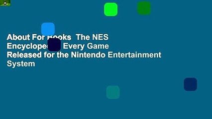 About For Books  The NES Encyclopedia: Every Game Released for the Nintendo Entertainment System