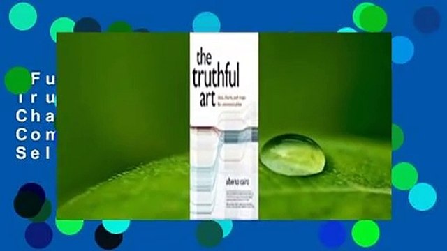 Full version The Truthful Art: Data, Charts, and Maps for Communication Best Sellers Rank : #1