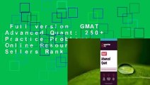 Full version  GMAT Advanced Quant: 250  Practice Problems  Online Resources  Best Sellers Rank : #1