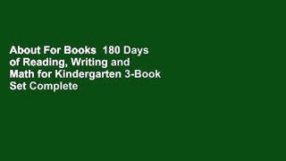 About For Books  180 Days of Reading, Writing and Math for Kindergarten 3-Book Set Complete