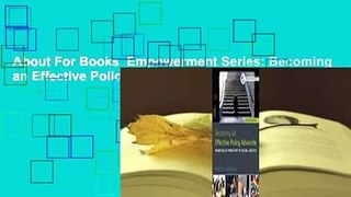 About For Books  Empowerment Series: Becoming an Effective Policy Advocate  For Kindle