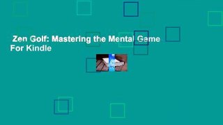 Zen Golf: Mastering the Mental Game  For Kindle