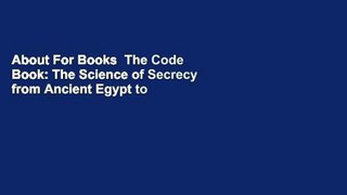 About For Books  The Code Book: The Science of Secrecy from Ancient Egypt to Quantum Cryptography