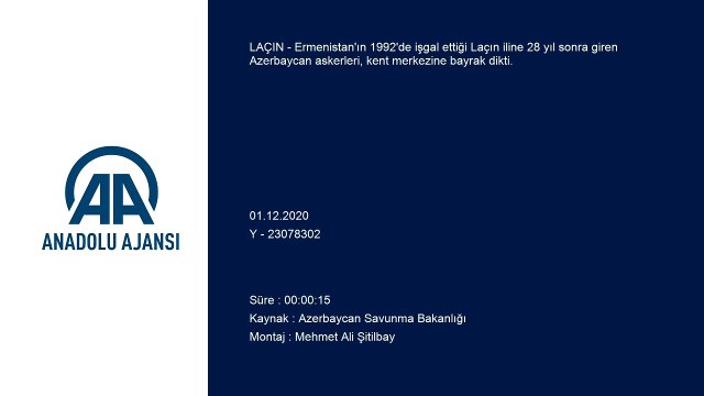 LAÇIN - Azerbaycan ordusu işgalden kurtarılan Laçın'a bayrak dikti