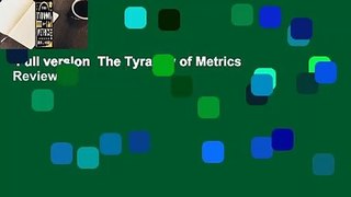 Full version  The Tyranny of Metrics  Review