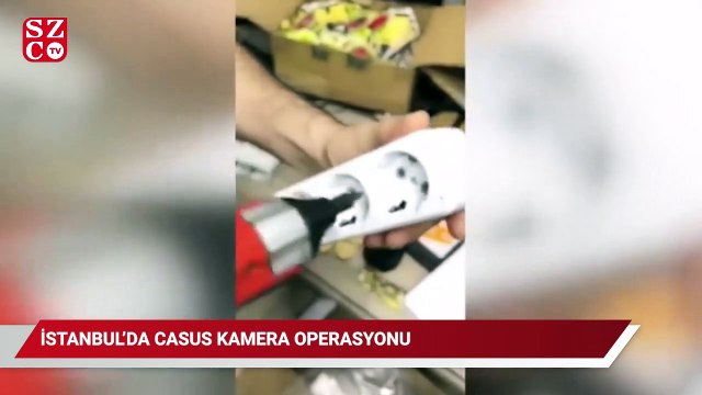 İstanbul’da casus kamera operasyonu