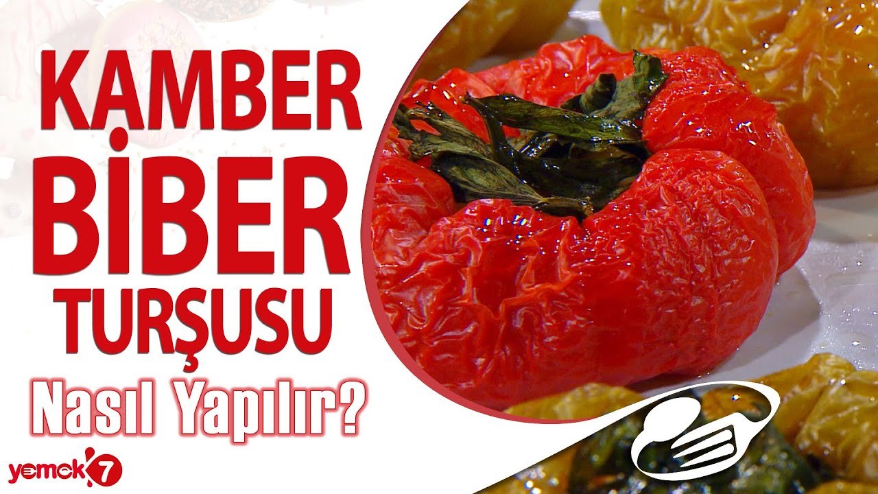 Kamber Biber Turşusu Nasıl Yapılır?
