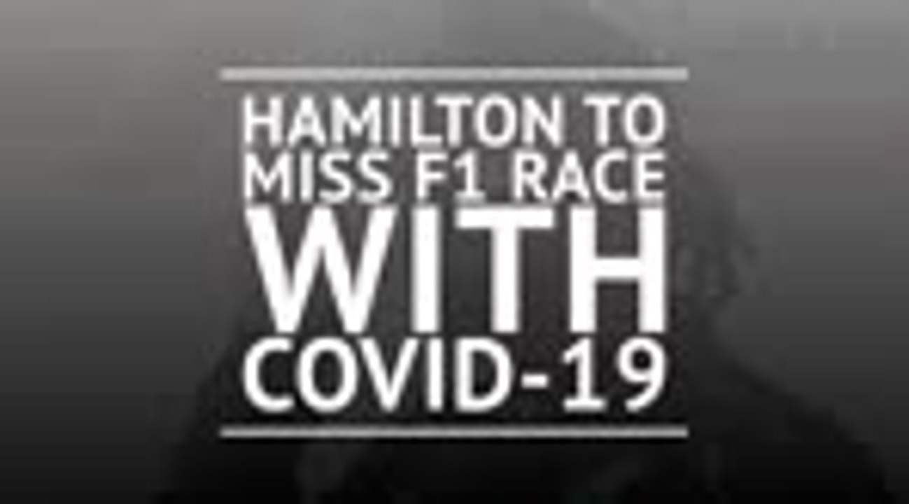 Breaking - Hamilton to miss F1 race with COVID-19