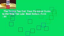 The Trump Tax Cut: Your Personal Guide to the New Tax Law  Best Sellers Rank : #4