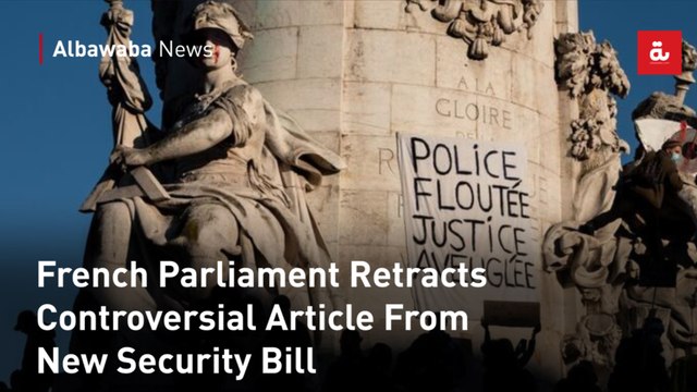 French Parliament Retracts Controversial Article From New Security Bill