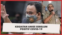 Kegiatan Anies Sepekan Terakhir Sebelum Positif Covid-19