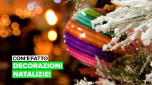 Com'è fatto: decorazioni natalizie!