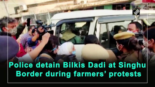 Police detain Bilkis Dadi at Singhu Border during farmers’ protests