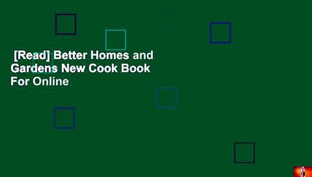[Read] Better Homes and Gardens New Cook Book For Online