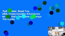 Full version  Road Trip USA: Cross-Country Adventures on America's Two-Lane Highways  For Kindle