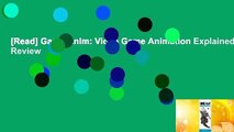 [Read] Game Anim: Video Game Animation Explained  Review