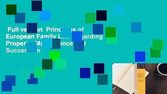 Full version Principles of European Family Law Regarding Property, Maintenance and Succession