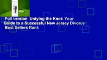 Full version  Untying the Knot: Your Guide to a Successful New Jersey Divorce  Best Sellers Rank