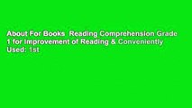 About For Books  Reading Comprehension Grade 1 for Improvement of Reading & Conveniently Used: 1st