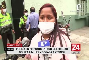 Barrios Altos: policía en presunto estado de ebriedad golpea a dos mujeres y dispara a vecinos